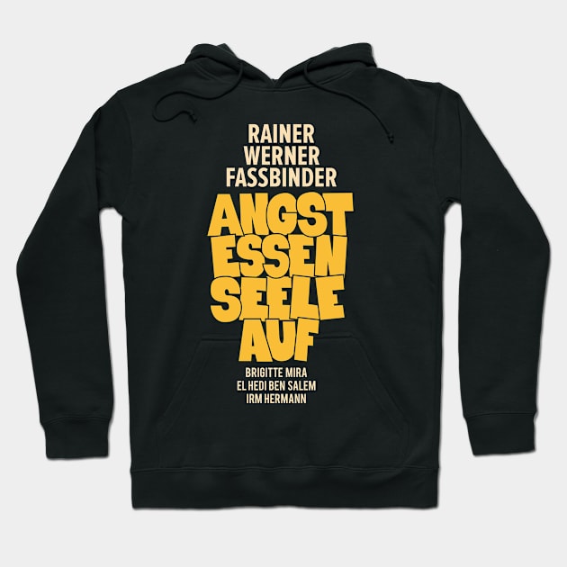 Fear eats soul - Rainer Werner Fassbinder Hoodie by Boogosh